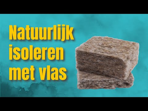 Natuurlijk isoleren met vlas - eigenschappen, voordelen en aandachtspunten