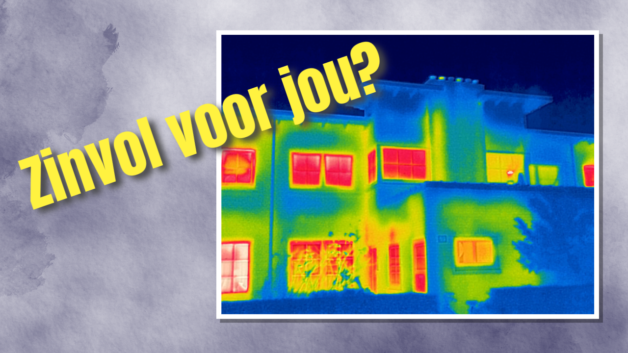 Hoe werkt een warmtescan en is het zinvol voor jouw huis?